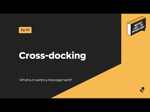 Cross-docking | Secret Life of Inventory