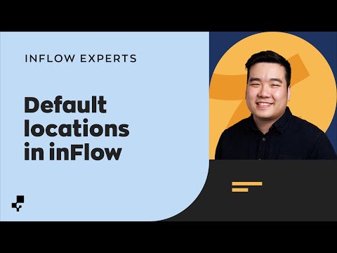 Setting Default Locations in inFlow | Ask the inFlow Experts
