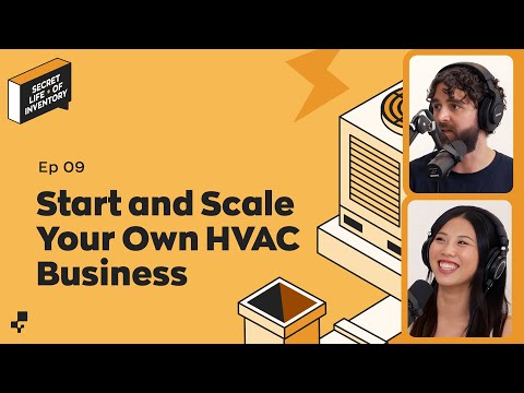 How to Start and Scale Your Own HVAC Business | Secret Life of Inventory
