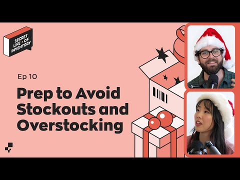 Holiday Inventory Prep to Help Avoid Stockouts and Overstocking | Secret Life of Inventory