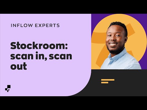 Scan in, Scan out with Stockroom | Ask the inFlow Experts