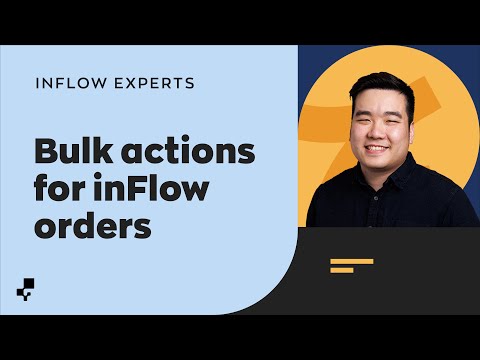 Boost Your Productivity with Bulk Actions in inFlow 🚀 | Ask the inFlow Experts