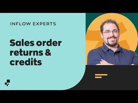 Sales Orders Returns &amp; Credits | Ask the inFlow Experts