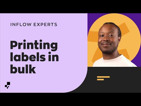 Printing Labels in Bulk | Ask the inFlow Experts