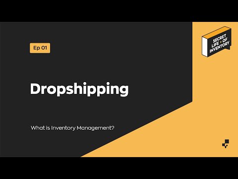Dropshipping | Secret Life of Inventory