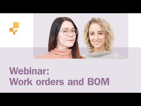 Webinar: Work orders and Bill of Materials